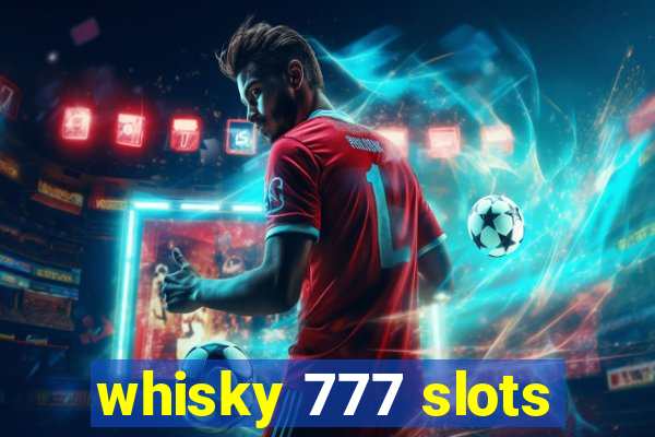 whisky 777 slots